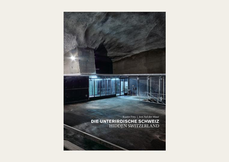 Die unterirdische Schweiz – Hidden Switzerland